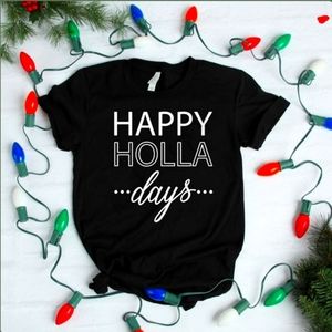 Happy Holla Days Graphic Tee Unisex New You pick size